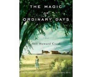 Ann Howard Creel The Magic of Ordinary Days (Tascabile)