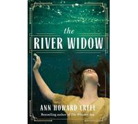 Ann Howard Creel The River Widow (Tascabile)