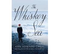 Ann Howard Creel The Whiskey Sea (Tascabile)