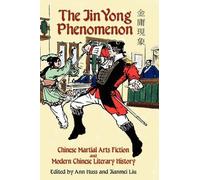 Ann Huss Jianmei Liu The Jin Yong Phenomenon (Copertina rigida)