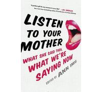 Ann Imig Listen to Your Mother (Copertina rigida)
