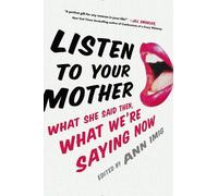 Ann Imig Listen to Your Mother (Copertina rigida)