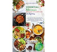 Ann J McDonald Quick And Satisfying Essential Microwave Recipe Cookb (Tascabile)