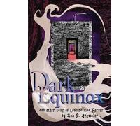 Ann K Schwader Dark Equinox and Other Tales of Lovecraftian Horror (Tascabile)