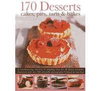 Ann Kay 170 Desserts Cakes, Pies, Tarts & Bakes (Tascabile)