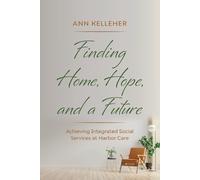 Ann Kelleher Finding Home, Hope, and a Future (Tascabile)