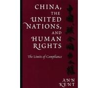 Ann Kent China, the United Nations, and Human Rights (Tascabile)