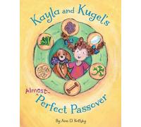 Ann Koffsky Kayla and Kugel's Almost-Perfect Passover (Tascabile)