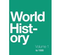 Ann Kordas Ryan J Lynch Brooke Nelson World History, Volume 1 (Tascabile)