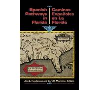 Ann L Henderson Gary R Mormino Carlo Spanish Pathways in Florida, 1 (Tascabile)