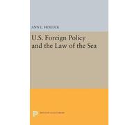 Ann L. Hollick U.S. Foreign Policy and the Law of the Sea (Copertina rigida)