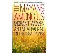 Ann L. Sittig Martha Florinda González The Mayans Among Us (Copertina rigida)