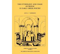 Ann L. T. Bergr The Etymology and Usage of Peirar in Early Greek Poe (Tascabile)