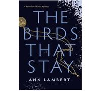 Ann Lambert The Birds That Stay (Tascabile) Russell & Leduc