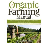 Ann Larkin Hansen The Organic Farming Manual (Tascabile)