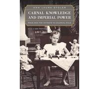 Ann Laura Stoler Carnal Knowledge and Imperial Power (Tascabile)