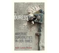 Ann Laura Stoler Duress (Tascabile) John Hope Franklin Center Book
