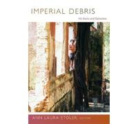 Ann Laura Stoler Imperial Debris (Copertina rigida)