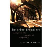Ann Laura Stoler Interior Frontiers (Tascabile) Heretical Thought