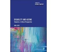 Ann Leahy Disability and Ageing (Tascabile) Ageing in a Global Context