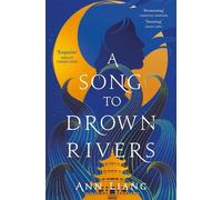 Ann Liang A Song to Drown Rivers (Tascabile)