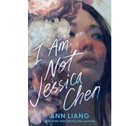 Ann Liang – I Am Not Jessica Chen – Copertina rigida