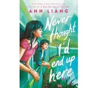 Ann Liang Never Thought I'd End Up Here (Copertina rigida)