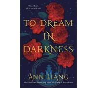 Ann Liang To Dream in Darkness (Copertina rigida) (PRESALE 29/10/2026)