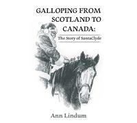 Ann Lindum Galloping from Scotland to Canada (Copertina rigida)