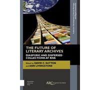 Ann Livingstone The Future of Literary Archives (Copertina rigida)