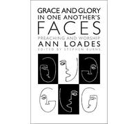 Ann Loades Grace and Glory in One Another's Faces (Tascabile)