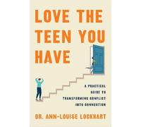 Ann-Louise Lockhar Love the Teen You Hav (Copertina rigida) (PRESALE 17/11/2025)