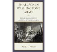 Ann M. Becker Smallpox in Washington's Army (Copertina rigida)