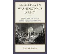 Ann M. Becker Smallpox in Washington's Army (Tascabile)