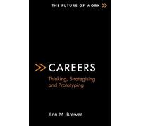 Ann M. Brewer Careers (Tascabile) The Future of Work