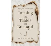 Ann M Diment Diment, Ann M Turning the Tables on Burnout (Tascabile)