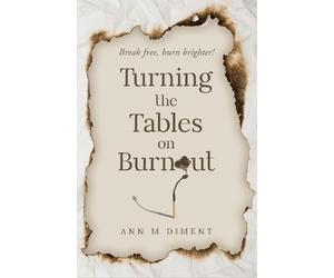 Ann M Diment Turning the Tables on Burnout (Tascabile)
