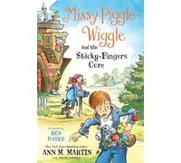 Ann M Martin Annie Parn Missy Piggle-Wiggle and the Sticky-Fingers C (Tascabile)