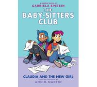 Ann M Martin Claudia and the New Girl: A Graphic Novel (the B (Copertina rigida)