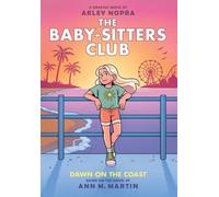 Ann M Martin Dawn on the Coast: A Graphic Novel (the Baby-Sit (Copertina rigida)