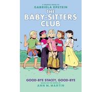Ann M Martin Good-Bye Stacey, Good-Bye: A Graphic Novel (the (Copertina rigida)