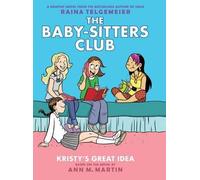 Ann M Martin Kristy's Great Idea: A Graphic Novel (the Baby-S (Copertina rigida)