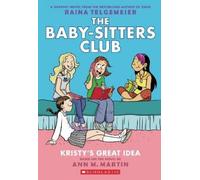 Ann M Martin Kristy's Great Idea: A Graphic Novel (the Baby-Sitters (Tascabile)