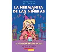 Ann M Martin La Hermanita de Las Niñeras #6: El Cumpleaños de Karen (Tascabile)