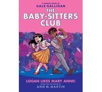 Ann M Martin Logan Likes Mary Anne: A Graphic Novel (the Bab (Copertina rigida)