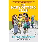 Ann M. Martin The Truth about Stacey: A Graphic Novel (the Ba (Copertina rigida)