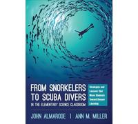 Ann M. Miller J From Snorkelers to Scuba Divers in the Elementary Sc (Tascabile)