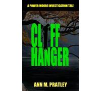 Ann M. Pratley Cliff Hanger (Tascabile) Power Moore Investigation TAles