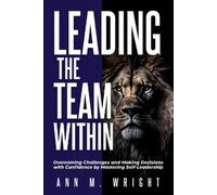 Ann M Wright Leading the Team Within (Tascabile)