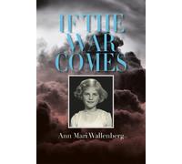 Ann Mari Wallenberg – If the War Comes – Copertina rigida
